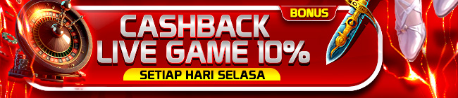 CASHBACK LIVE GAME 10% ( BONUS HARI SELASA )
